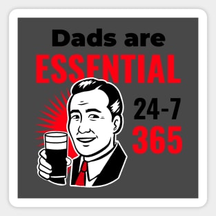 Dad Are Essential 24-7-365 Magnet